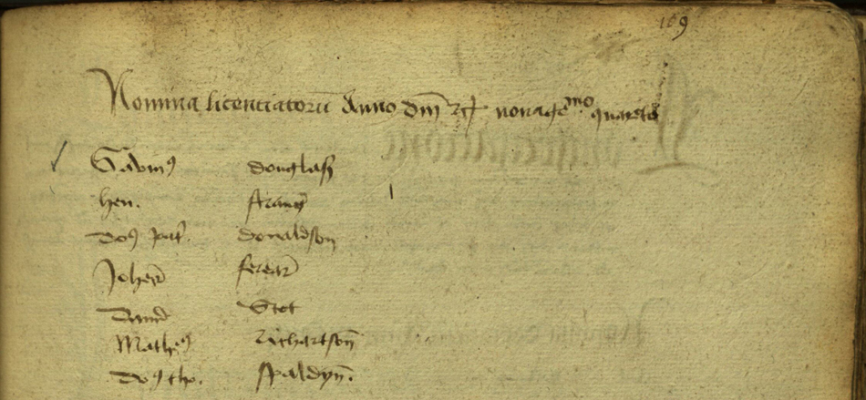 Gavin Douglas's name listed as a licentiate (for the Master’s degree) in 1494 in the Acta Facultatis Artium Universitatis SanctiAndree  .