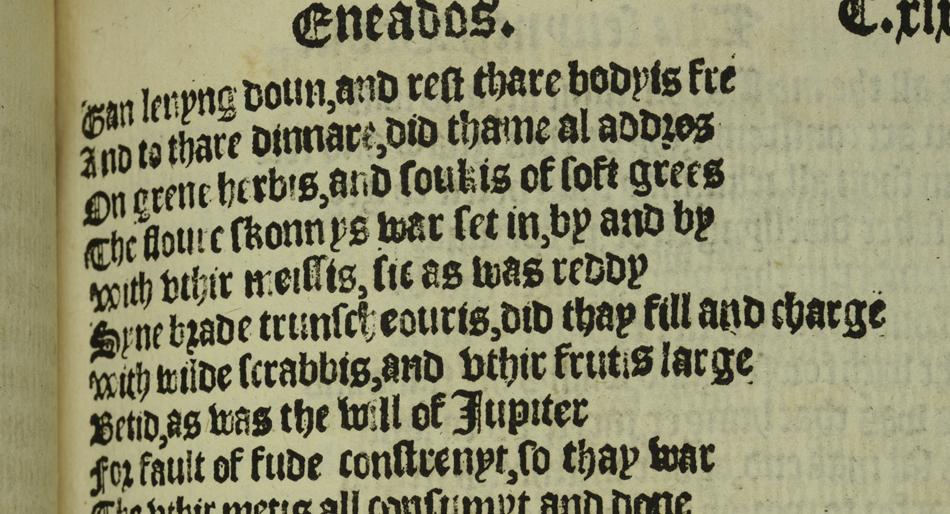 Book 7 of The Eneados is the first appearance of the word "scone" ever. Here, in the first printed edition of 1553, it appears on the fourth line of leaf 119r (St Andrews copy TypBL.B53CV)