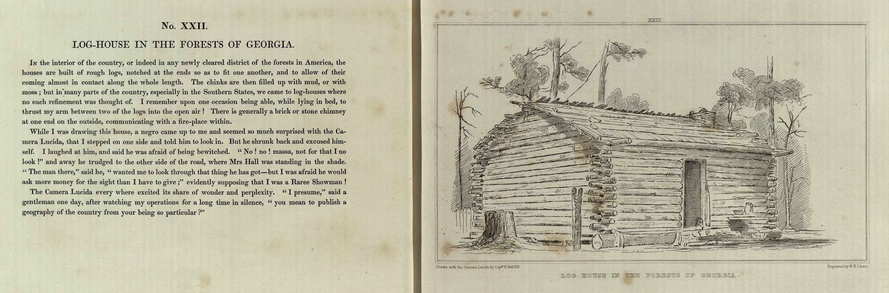 11 Plate XXII - Capt. Hall's far more detailed drawing of a log house in Georgia and rather amusing anecdotes of peoples reactions to his work. [rfF1013.H2]_1