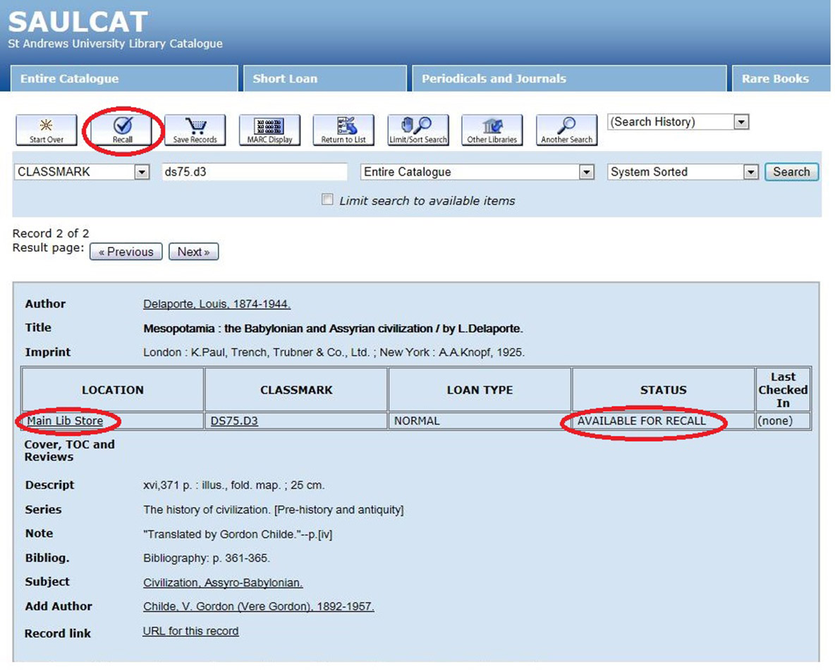 The book’s record in the online catalogue, SAULCAT. This clearly shows me that the item is held in the Main Library Store, and that it is available for recall – an easy process, for I simply have to select the ‘recall’ button.