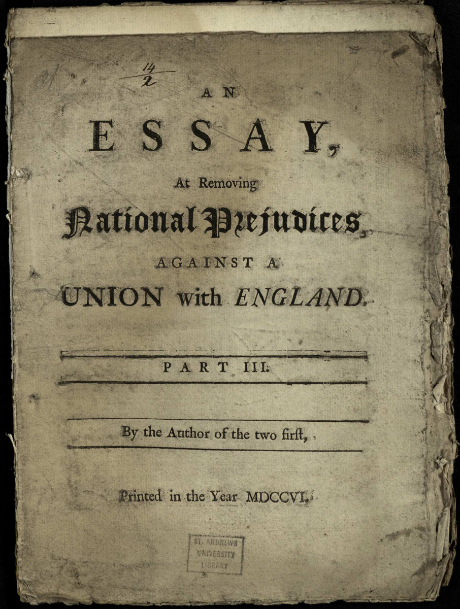Title page to part 3 of Defoe's Essay at removing national prejudices against a Union with England (1706); St Andrews copy at r DA807.1D3D06  