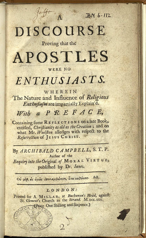 A Discourse proving that the Apostles were no Enthusiasts (London, 1730) r BR114.C2D30