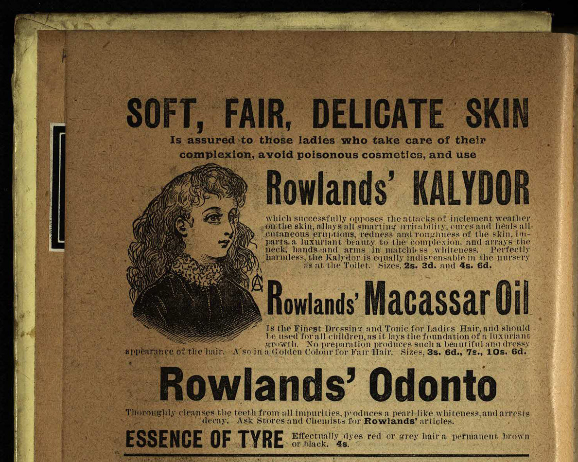 Rowland’s Kalydor, Macassar oil and Odonto, in Armorel of Lyonesse (1907), Har PR4104.A76 1907
