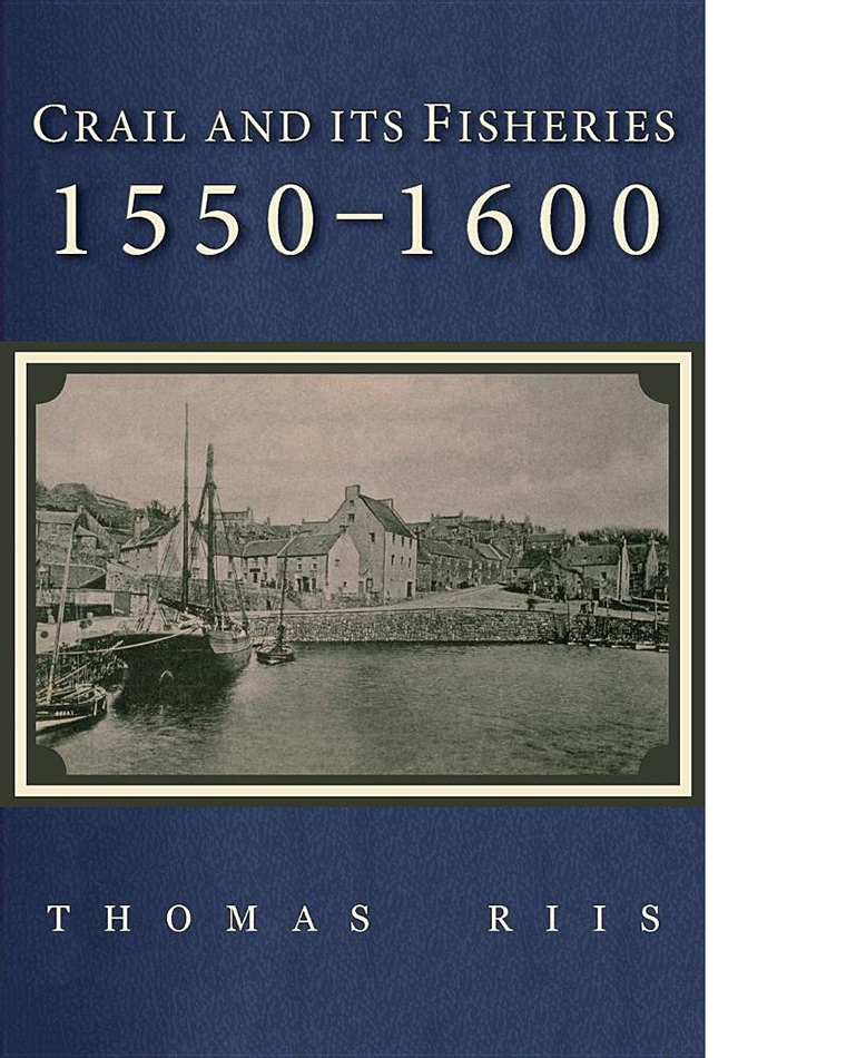 The cover of Crail and its Fisheries, 1550-1600, by Professor Thomas Riis